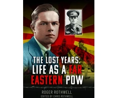 KNYGA Chris Rothwell Lost Years: Life as A Far Eastern POW