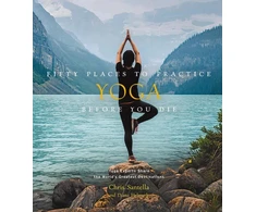 KNYGA Chris Santella Fifty Places to Practice Yoga Before You Die