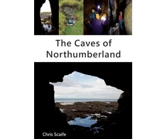 KNYGA Chris Scaife Caves of Northumberland