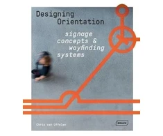 KNYGA Chris Van Uffelen Designing Orientation: Signage Concepts &amp; Wayfinding Systems