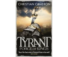 KNYGA Christian Cameron Tyrant: Force of Kings