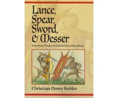 KNYGA Christian Henry Tobler Lance, Spear, Sword, and Messer