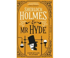 KNYGA Christian Klaver Classified Dossier - Sherlock Holmes and Mr Hyde