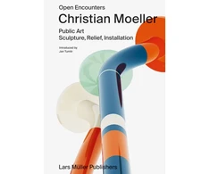KNYGA Christian Moeller: Open Encounters: Public Art - Scultpure, Relief, Installation