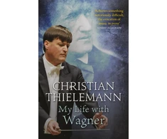 KNYGA Christian Thielemann My Life with Wagner