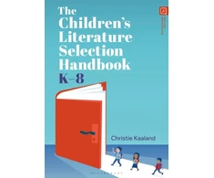 KNYGA Christie Kaaland Children’s Literature Selection Handbook, K–8