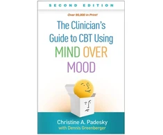 KNYGA Christine A Padesky Clinician's Guide to CBT Using Mind Over Mood, Second Edition