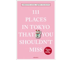 KNYGA Christine Izeki 111 Places in Tokyo That You Shouldn't Miss