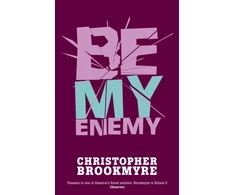 KNYGA Christopher Brookmyre Be My Enemy