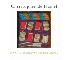 KNYGA Christopher De Hamel Making Medieval Manuscripts