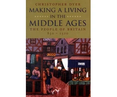 KNYGA Christopher Dyer Making a Living in the Middle Ages
