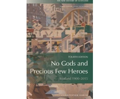 KNYGA Christopher Harvie No Gods and Precious Few Heroes