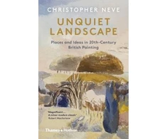 KNYGA Christopher Neve Unquiet Landscape, Places and Ideas in 20th-Century British Painting