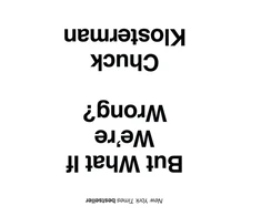 KNYGA Chuck Klosterman But What If We're Wrong?