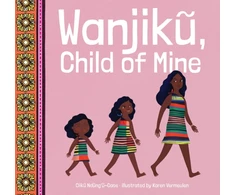 KNYGA Ciiku Ndungu Case Wanjik, Child of Mine