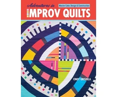 KNYGA Cindy Grisdela Adventures in Improv Quilts