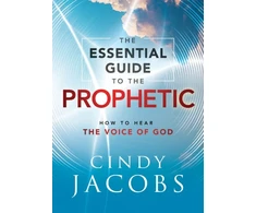 KNYGA Cindy Jacobs The Essential Guide to the Prophetic – How to Hear the Voice of God