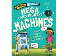 KNYGA Claudia Martin Stupendous and Tremendous Technology: Mega and Mighty Machines