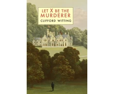 KNYGA Clifford Witting Let X Be the Murderer