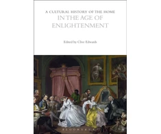KNYGA Clive Edwards A Cultural History of the Home in the Age of Enlightenment