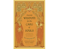 KNYGA Coleman M Ford Ancient Wisdom for the Care of Souls