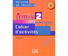 KNYGA Colette Samson Amis et compagnie 2: Cahier d'activites A1/A2