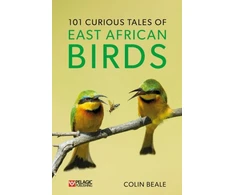 KNYGA Colin Beale 101 Curious Tales of East African Birds