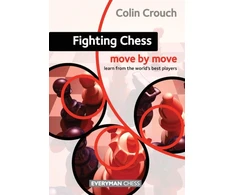 KNYGA Colin Crouch Fighting Chess: Move by Move