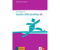 KNYGA Collectif Mit Erfolg zum Goethe-/OSD-Zertifikat B1 Testbuch mit Audios