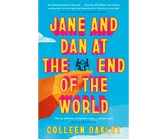 KNYGA Colleen Oakley Jane and Dan at the End of the World, 'Oakley is in a world of her own when it comes to creating loveable, quirky characters' Taylor Jenkins Reid
