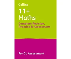 KNYGA Collins Collins 11 11+ Maths Complete Revision, Practice &amp; Assessment for GL