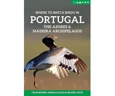 KNYGA Colm Moore Where to Watch Birds in Portugal, the Azores &amp; Madeira Archipelagos