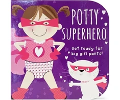 KNYGA Cottage Door Cottage Door Press Potty Superhero - Get Ready For Big Girl Pants! Board Book