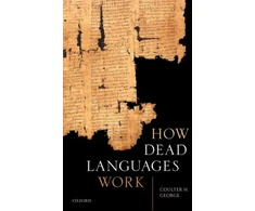 KNYGA Coulter H George How Dead Languages Work