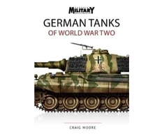 KNYGA Craig Moore GERMAN TANKS OF WORLD WAR TWO