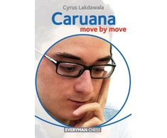 KNYGA Cyrus Lakdawala Caruana: Move by Move