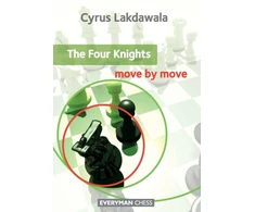 KNYGA Cyrus Lakdawala Four Knights: Move by Move