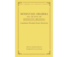 KNYGA Cyrus Stearns Mountain Dharma: An Ocean of Definitive Meaning
