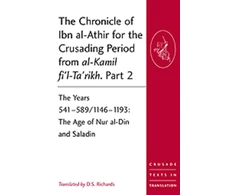 KNYGA D.S. Richards Chronicle of Ibn al-Athir for the Crusading Period from al-Kamil fi'l-Ta'rikh. Part 2