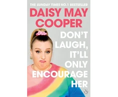 KNYGA Daisy May Cooper Don't Laugh, It'll Only Encourage Her