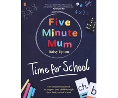 KNYGA Daisy Upton Five Minute Mum: Time For School