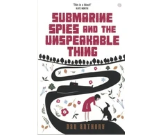 KNYGA Dan Anthony Submarine Spies and the Unspeakable Thing
