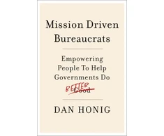 KNYGA Dan Honig Mission Driven Bureaucrats