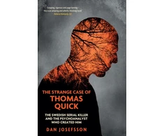 KNYGA Dan Josefsson Strange Case of Thomas Quick