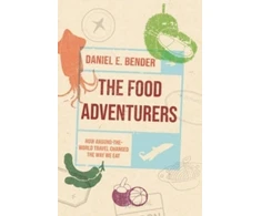 KNYGA Daniel E Bender The Food Adventurers