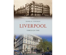 KNYGA Daniel K Longman Liverpool Through Time