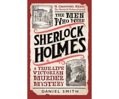 KNYGA Daniel Smith Men Who Were Sherlock Holmes