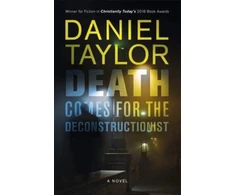KNYGA Daniel Taylor Death Comes for the Deconstructionist