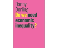 KNYGA Danny Dorling Do We Need Economic Inequality?