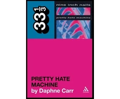 KNYGA Daphne Carr Nine Inch Nails' Pretty Hate Machine